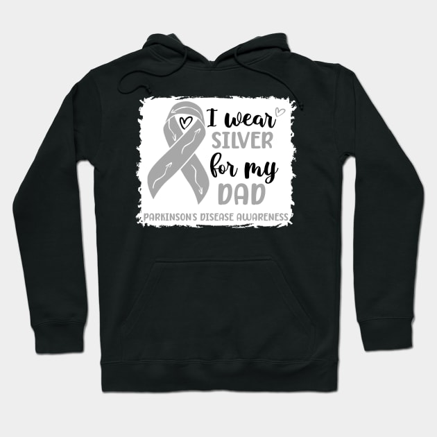 I wear Silver for my Dad Parkinsons Disease Awareness Hoodie by Geek-Down-Apparel